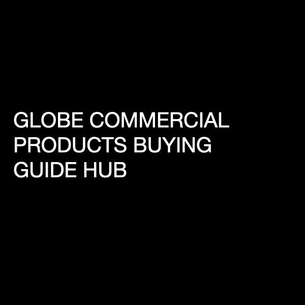 Globe Commercial Products Buying Guide Hub