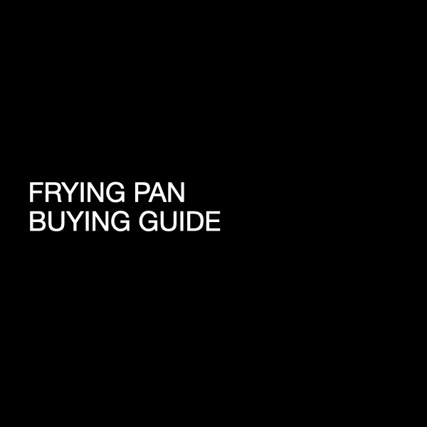 Commercial Frying Pan Buying Guide
